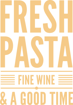 Fresh pasta, fine wine & a good time!